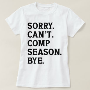 Det går inte att komma till Season Adjö Cheer Danc T Shirt