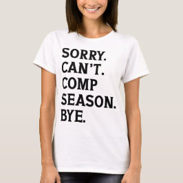 Det går inte att komma till Season Adjö Cheer Danc T Shirt