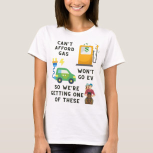 Det går inte att köpa in gas eller EV så att man k T Shirt