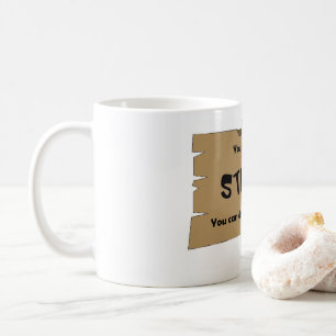 Det går inte att korrigera Stupid Kaffemugg