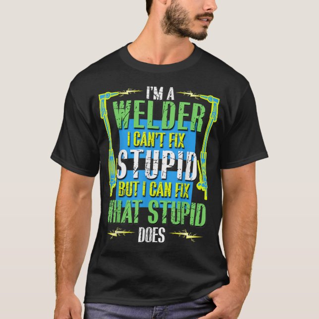 Det går inte att laga den fina Weld Welder Welder  T Shirt (Framsida)