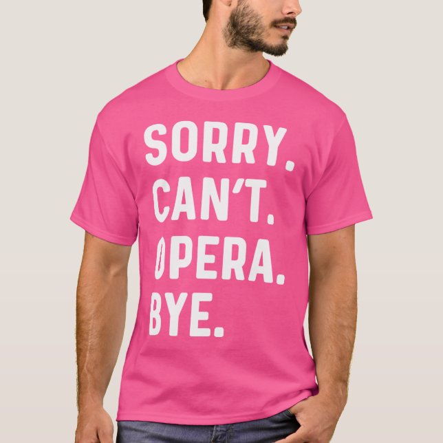 Det går inte att opera hej - Sjunga Singer Singing T Shirt (Framsida)