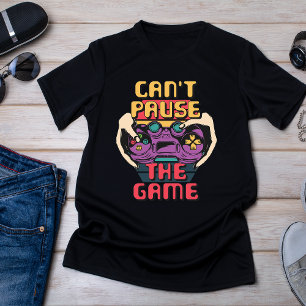 Det går inte att pausa spelet - Lönsam speldator T Shirt