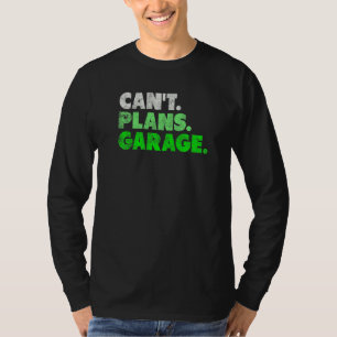 Det går inte att planera Garage Mechanic Car Guy T Shirt