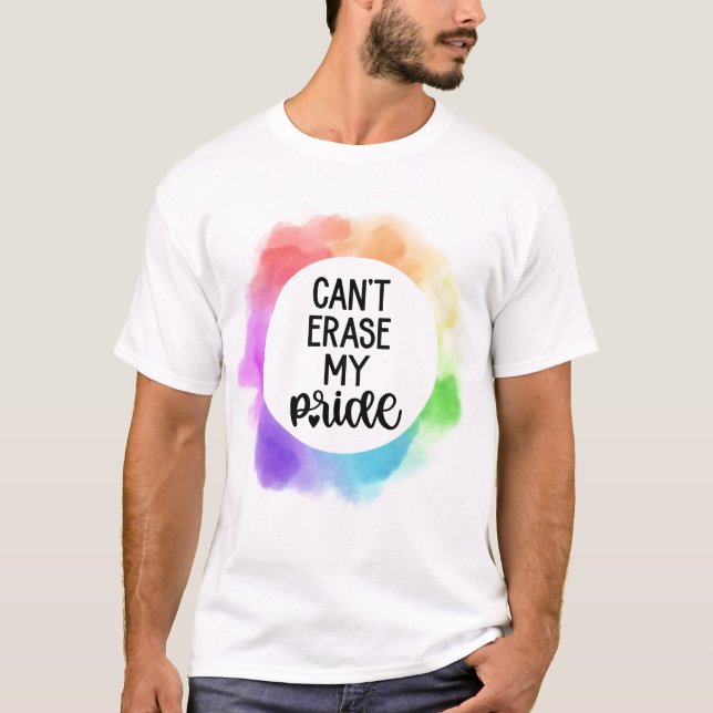 Det går inte att radera mitt Pride T Shirt (Framsida)