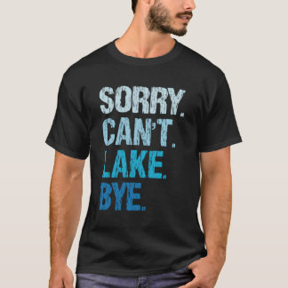 Det går inte att Sjö Adjö Sjö T Shirt