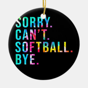Det går inte att Softball Adjö Funny Softball Älsk Julgransprydnad Keramik