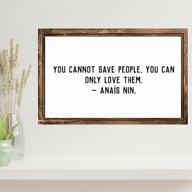 Det går inte att Spara People Quote Anais Nin Poster (Skapare uppladdad)
