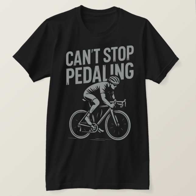 Det går inte att stoppa inmatningen - cykla T-Shir T Shirt (Design framsida)