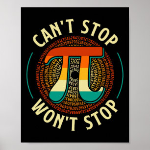 Det går inte att stoppa - Pi Day Math Älskare Scie Poster