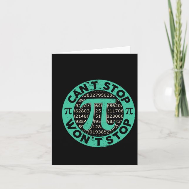 Det går inte att stoppa Pi Wont Stop Math Pi Day F Kort (Framsida)