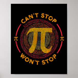Det går inte att stoppa Pi Wont Stop Math Pi Day F Poster