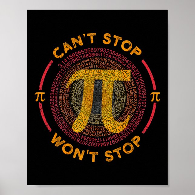 Det går inte att stoppa Pi Wont Stop Math Pi Day F Poster (Framsidan)