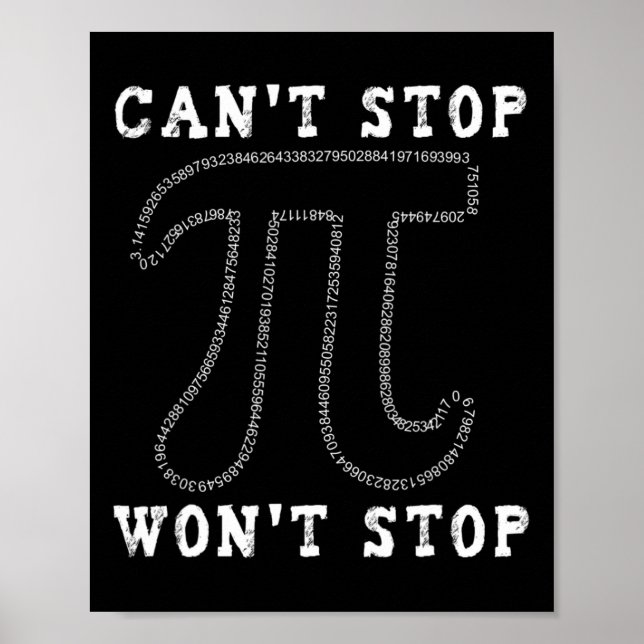 Det går inte att stoppa Pi Wont Stop Math Pi Day Poster (Framsidan)