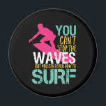 Det går inte att stoppa Vintagen Retro Surfing Sur Magnet<br><div class="desc">Den inspirerande och motiverande utformningen för dem som kärlek vatten sport,  som surfar,  rider vågar på en surfa,  tillbringar sommaren på stranden. Vintage och nödlidande varor för surfare. Perfekt för sommarsemester på en tropisk ö som fångar vågar. Underbar julklapp och födelsedagspresent till far,  bror,  son,  barnson,  pojkvän eller vän.</div>