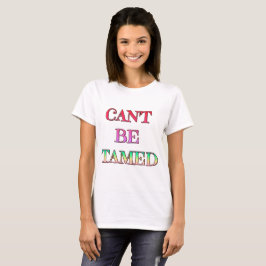 Det går inte att Tamed Women's Basic T-Shirt