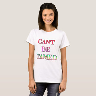 Det går inte att Tamed Women's Basic T-Shirt