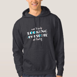 Det går inte att tittar fantastisk vid 40 hoodie