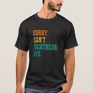 Det går inte att triatlon Hej då Swimming Sport T Shirt