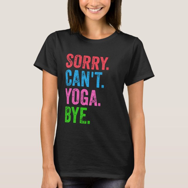 Det går inte att Yoga Adjö Funny T Shirt (Framsida)