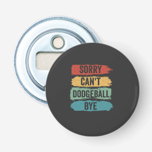 Det går tyvärr inte att Dodgeball hej hej då Funny Flasköppnare