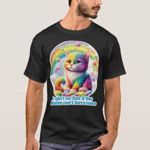 Det ger ingen roligt om homierna inte har någon. t shirt