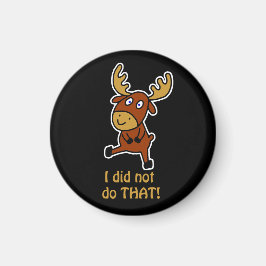 Det gjorde jag inte! Lårmos Magnet