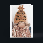 *DET GÖMMER INTE* DET ÄR DIN BIRTHDAY BROTHER KORT<br><div class="desc">ALLTID TRODDE ATT DE HÄR GNOMERNA VAR BLICK. HOPPA DIG TÄNKA OCKSÅ!!!!  TACK FÖR ATT JAG STOPPADE ETT AV MINA ÅTTA LAGER!!!! MINNS - DU KAN ÄNDRA "ÅLDERN" OCH "VERSE" PÅ NÄSTAN ALLA MIN KORT!!!!</div>