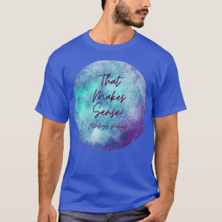 Det gör att det blir en klok podcast t shirt