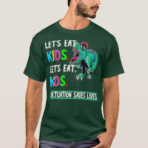 Det gör att eat Kids interpunktion sparar liv i Di T Shirt