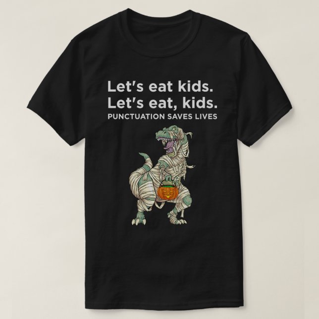 Det gör att eat Kids-interpunktion sparar livar sö T Shirt (Design framsida)