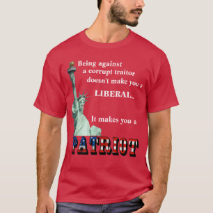 Det gör dig till en PATRIOT T Shirt