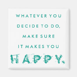 Det gör dig till Lycklig Magnet | Teal