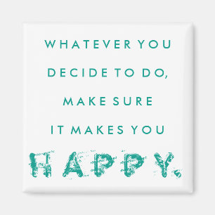 Det gör dig till Lycklig Magnet   Teal