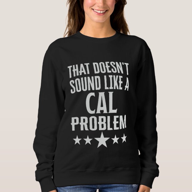 Det gör Ljud som ett cal-problem Namn T Shirt (Framsida)