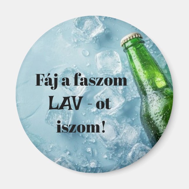 Det gör ont i kuken Jag dricker LAV! kylskåpsmagne Magnet (Framsidan)