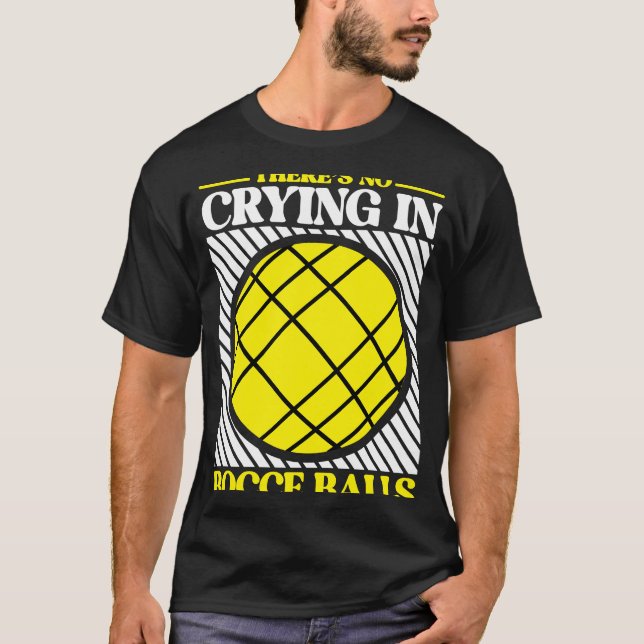 Det Gråter inte i Bocce Boll Team Bocce Boll T Shirt (Framsida)