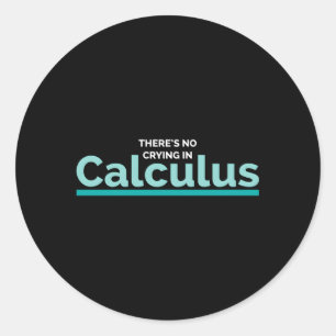 Det Gråter inte i Calculus Math Nerd Ge Runt Klistermärke
