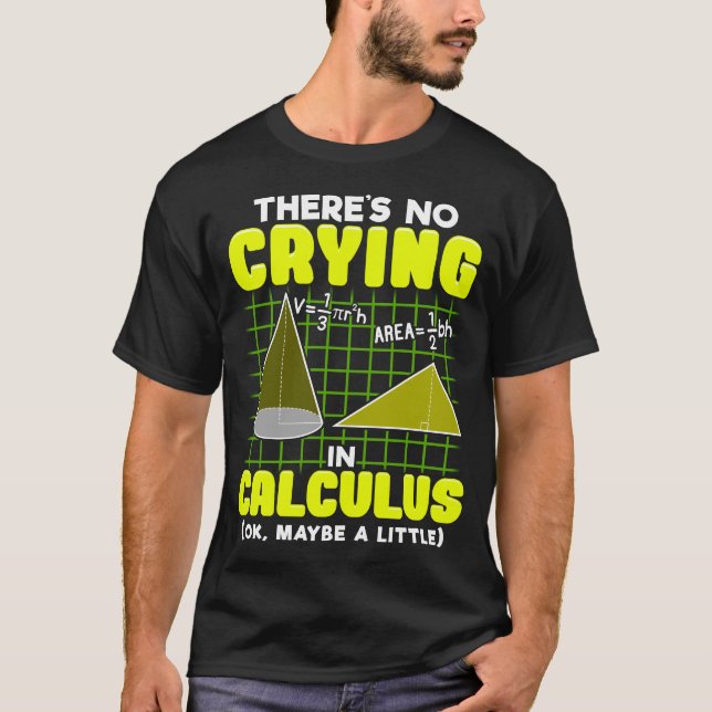 Det Gråter inte i Calculus (okej, kanske lite) T Shirt (Framsida)