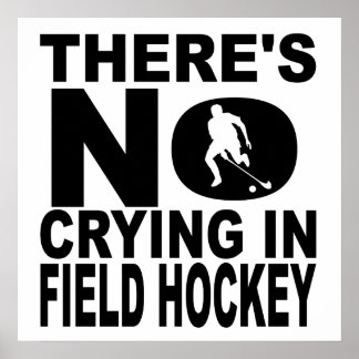 Det Gråter inte i Fält Hockey Poster