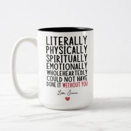 Det hade inte kunnat göras utan er Två-Tonad mugg