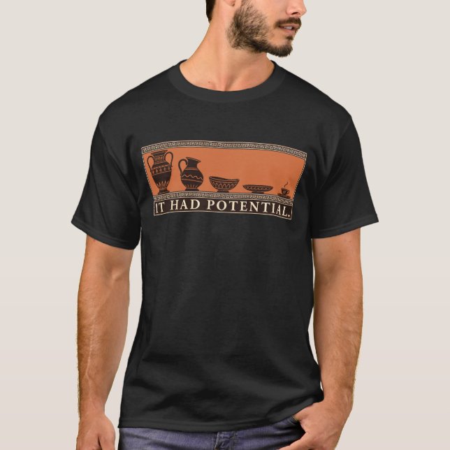 Det Hade Potential Fodral för Krukor till Underläg T Shirt (Framsida)