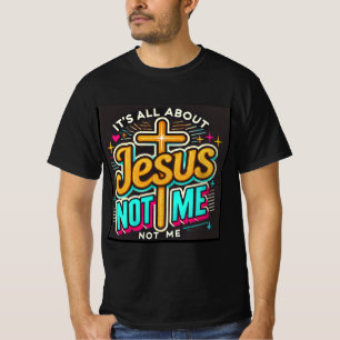 Det handlar bara om Jesus, inte om mig T Shirt