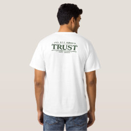 Det handlar helt och hållet om tillit t shirt