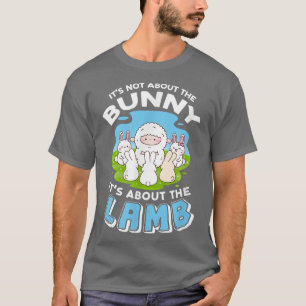 Det handlar inte om Bunny, det handlar om lammen 2 T Shirt