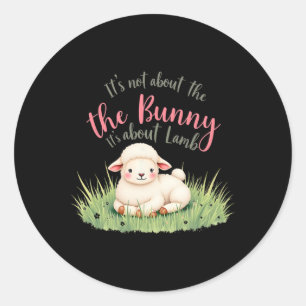 Det handlar inte om bunny om Lamb Påsk Jes. Runt Klistermärke