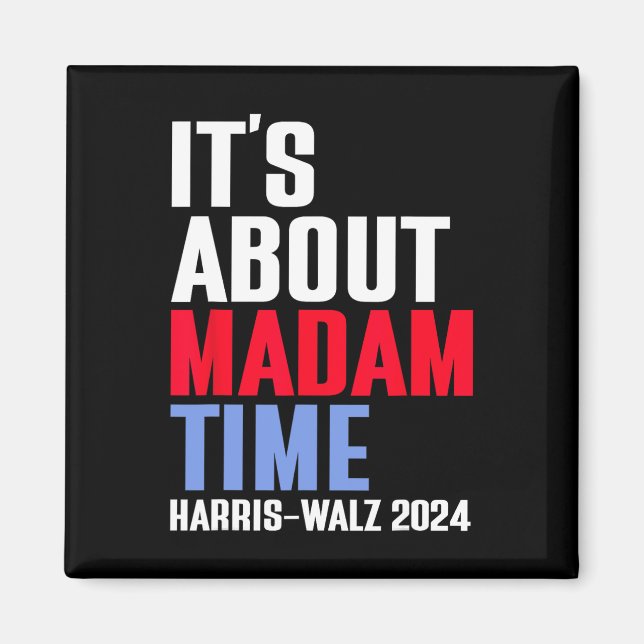 Det handlar om fru Time Kamala Harris Tim W 2024 Magnet (Framsidan)