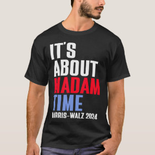 Det handlar om fru Time Kamala Harris Tim W 2024 T Shirt