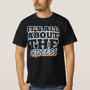 Det handlar om processen t shirt