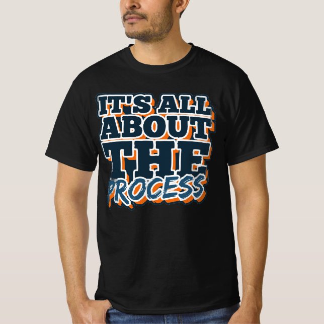 Det handlar om processen t shirt (Framsida)
